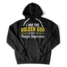 Load image into Gallery viewer, I Am The Golden God And I Reign Supreme - T Shirt - I_Am_The_Golden_God_And_I_Reign_Supreme_hoodie_black