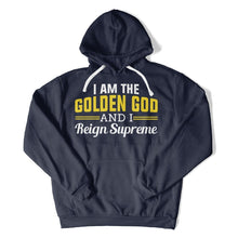Load image into Gallery viewer, I Am The Golden God And I Reign Supreme - T Shirt - I_Am_The_Golden_God_And_I_Reign_Supreme_hoodie_navy