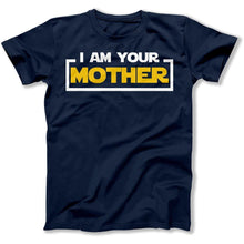 Load image into Gallery viewer, I Am Your Mother - T Shirt - I_Am_Your_Mother_men_navy
