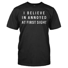 Load image into Gallery viewer, I Believe in Annoyed At First Sight - T Shirt - I_BELIEVE_IN_ANNOYED_AT_FIRST_SIGHT_-_Men_-_black