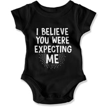 Load image into Gallery viewer, I Believe You Were Expecting Me - Baby Bodysuit - I_Believe_You_Were_Expecting_Me_-_Baby_One-Piece_black