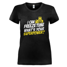 Load image into Gallery viewer, I Can Freeze Time - T Shirt - I_CAN_FREEZE_TIME_-_Ladies_-_black