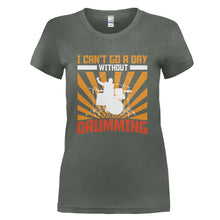 Load image into Gallery viewer, I Can't Go A Day Without Drumming - T Shirt - I_CAN_T_GO_A_DAY_WITHOUT_DRUMMING_-_Ladies_-_charcoal