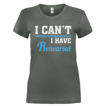 Load image into Gallery viewer, I Can't, I Have Rehearsal - T Shirt - I_CAN_T_I_HAVE_REHEARSAL-_Ladies_-_Charcoal