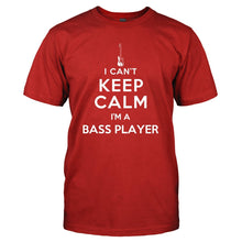 Load image into Gallery viewer, I Can't Keep Calm - I'm A Bass Player - T Shirt - I_CAN_T_KEEP_CALM_-_I_M_A_BASS_PLAYER_-_Men_-_Red