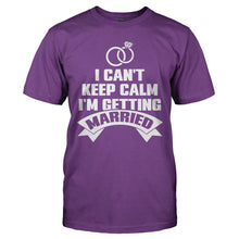Load image into Gallery viewer, I Can't Keep Calm - I'm Getting Married - T Shirt - I_CAN_T_KEEP_CALM_-_I_M_GETTING_MARRIED_-_Men_-_purple