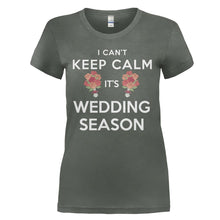 Load image into Gallery viewer, I Can't Keep Calm, It's Wedding Season - T Shirt - I_CAN_T_KEEP_CALM_IT_S_WEDDING_SEASON_-_Ladies_-_charcoal
