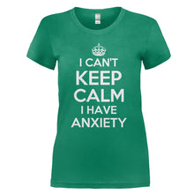Load image into Gallery viewer, I Can't Keep Calm I Have Anxiety - T Shirt - I_CAN_T_KEEP_CALM_I_HAVE_ANXIETY_-_Ladies_-_kellygreen