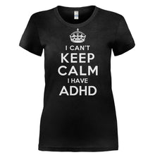Load image into Gallery viewer, I Can't Keep Calm with ADHD - T Shirt - I_CAN_T_KEEP_CALM_WITH_ADHD-_Ladies_-_Black