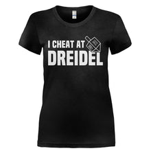 Load image into Gallery viewer, I Cheat At Dreidel - T Shirt - I_CHEAT_AT_DREIDEL-_Ladies_-_Black