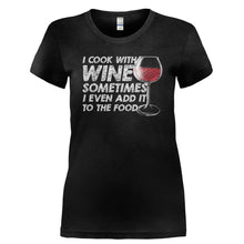 Load image into Gallery viewer, I Cook With Wine - T Shirt - I_COOK_WITH_WINE-_Ladies_-_Black