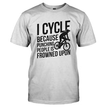 Load image into Gallery viewer, I Cycle Because Punching People Is Frowned Upon - T Shirt - I_CYCLE_BECAUSE_PUNCHING_PEOPLE_IS_FROWNED_UPON-_Men_-_White