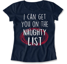 Load image into Gallery viewer, I Can Get You On The Naughty List - T Shirt - I_Can_Get_You_On_The_Naughty_List_women_navy