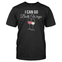 Load image into Gallery viewer, I Can Go Both Ways - T Shirt - I_Can_Go_Both_Ways_black