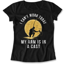 Load image into Gallery viewer, I Can't Work Today My Arm Is In a Cast - T Shirt - I_Can_t_Work_Today_My_Arm_Is_In_a_Cast_women_black