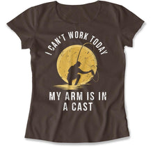 Load image into Gallery viewer, I Can't Work Today My Arm Is In a Cast - T Shirt - I_Can_t_Work_Today_My_Arm_Is_In_a_Cast_women_brown