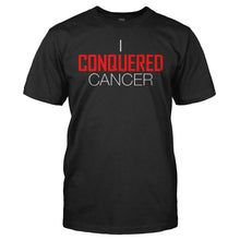 Load image into Gallery viewer, I Conquered Cancer - T Shirt - I_Conquered_Cancer_men_black