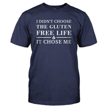 Load image into Gallery viewer, I Didn't Choose The Gluten Free Life. It Chose Me. - T Shirt - I_DIDN_T_CHOOSE_THE_GLUTEN_FREE_LIFE_IT_CHOSE_ME_-_Men_-_navyblue