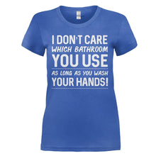 Load image into Gallery viewer, I Don't Care Which Bathroom You Use - T Shirt - I_DON_T_CARE_WHICH_BATHROOM_YOU_USE_-_Ladies_-_royalblue
