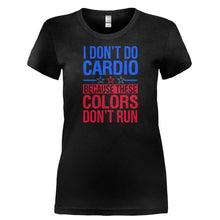 Load image into Gallery viewer, I Don't Do Cardio Because These Colors Don't Run - T Shirt - I_DON_T_DO_CARDIO_BECAUSE_THESE_COLORS_DON_T_RUN-_Ladies_-_Black