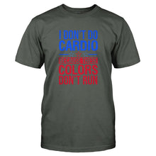 Load image into Gallery viewer, I Don't Do Cardio Because These Colors Don't Run - T Shirt - I_DON_T_DO_CARDIO_BECAUSE_THESE_COLORS_DON_T_RUN-_Men_-_Charcoal