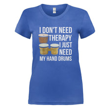Load image into Gallery viewer, I Don't Need Therapy, I Just Need My Hand Drums - T Shirt - I_DON_T_NEED_THERAPY_I_JUST_NEED_MY_HAND_DRUMS_-_Ladies_-_royalblue