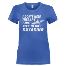Load image into Gallery viewer, I Don't Need Therapy, I Just Need To Go Kayaking - T Shirt - I_DON_T_NEED_THERAPY_I_JUST_NEED_TO_GO_KAYAKING-_Ladies_-_Royal