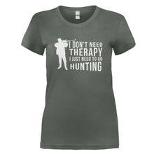 Load image into Gallery viewer, I Don't Need Therapy, I Just Need to Hunt - T Shirt - I_DON_T_NEED_THERAPY_I_JUST_NEED_TO_HUNT_-_Ladies_-_charcoal