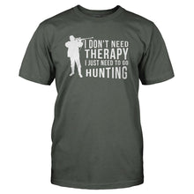 Load image into Gallery viewer, I Don't Need Therapy, I Just Need to Hunt - T Shirt - I_DON_T_NEED_THERAPY_I_JUST_NEED_TO_HUNT_-_Men_-_charcoal