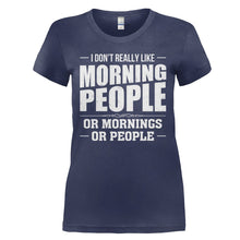 Load image into Gallery viewer, I Don't Really Like Morning People - T Shirt - I_DON_T_REALLY_LIKE_MORNING_PEOPLE_-_Ladies_-_navyblue