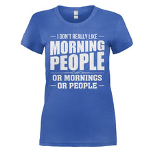 Load image into Gallery viewer, I Don't Really Like Morning People - T Shirt - I_DON_T_REALLY_LIKE_MORNING_PEOPLE_-_Ladies_-_royalblue