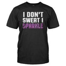 Load image into Gallery viewer, I Don't Sweat. I Sparkle - T Shirt - I_DON_T_SWEAT_I_SPARKLE_-_Men_-_black