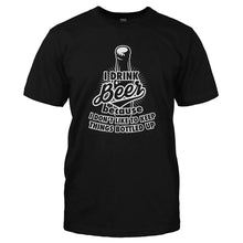 Load image into Gallery viewer, I Drink Beer Because I Don't Like To Keep Things Bottled Up - T Shirt - I_DRINK_BEER_BECAUSE_I_DON_T_LIKE_TO_KEEP_THINGS_BOTTLED_UP-_Men_-_Black