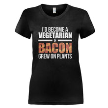 Load image into Gallery viewer, I'd Become A Vegetarian If Bacon Grew On Plants - T Shirt - I_D_BECOME_A_VEGETARIAN_IF_BACON_GREW_ON_PLANTS_-_Ladies_-_black
