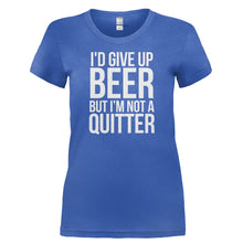 Load image into Gallery viewer, I'd Give Up Beer But I'm Not A Quitter - T Shirt - I_D_GIVE_UP_BEER_BUT_I_M_NOT_A_QUITTER-_Ladies_-_Royal