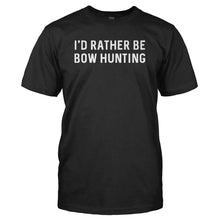 Load image into Gallery viewer, I'd Rather Be Bow Hunting - T Shirt - I_D_RATHER_BE_BOW_HUNTING_-_Men_-_black