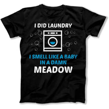 Load image into Gallery viewer, I Did Laundry - T Shirt - I_Did_Laundry_men_black