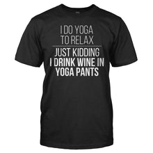 Load image into Gallery viewer, I Do Yoga To Relax - T Shirt - I_Do_Yoga_To_Relax_men_black