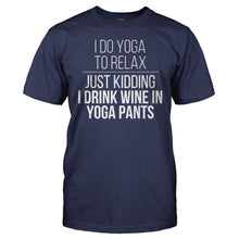 Load image into Gallery viewer, I Do Yoga To Relax - T Shirt - I_Do_Yoga_To_Relax_men_navy