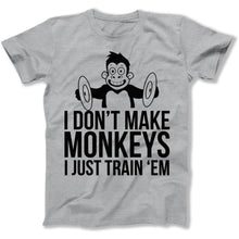 Load image into Gallery viewer, I Don't Make Monkeys, I Just Train 'em - T Shirt - I_Dont_Make_Monkeys_I_Just_Train_em_men_heather