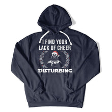 Load image into Gallery viewer, I Find Your Lack Of Cheer Disturbing - T Shirt - I_Find_Your_Lack_Of_Cheer_Disturbing_hoodie_navy