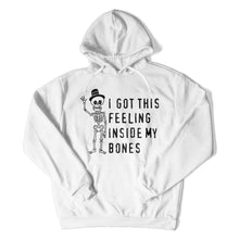 Load image into Gallery viewer, I Got This Feeling Inside My Bones - T Shirt - I_GOT_THIS_FEELING_INSIDE_MY_BONES_-_hoodies_-_white
