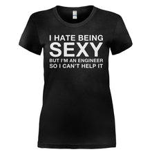 Load image into Gallery viewer, I Hate Being Sexy But I'm an Engineer - T Shirt - I_HATE_BEING_SEXY_BUT_I_M_AN_ENGINEER-_Ladies_-_Black