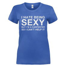 Load image into Gallery viewer, I Hate Being Sexy But I'm a Carpenter - T Shirt - I_HATE_BEING_SEXY_BUT_I_M_A_CARPENTER-_Ladies_-_Royal