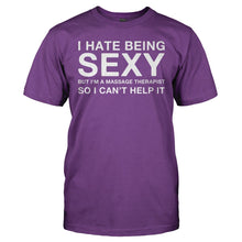 Load image into Gallery viewer, I Hate Being Sexy But I'm a Massage Therapist - T Shirt - I_HATE_BEING_SEXY_BUT_I_M_A_MASSAGE_THERAPIST_-_Men_-_purple