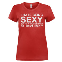 Load image into Gallery viewer, I Hate Being Sexy But I'm a Truck Driver - T Shirt - I_HATE_BEING_SEXY_BUT_I_M_A_TRUCK_DRIVER-_Ladies_-_Red