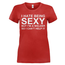 Load image into Gallery viewer, I Hate Being Sexy But I'm a Welder - T Shirt - I_HATE_BEING_SEXY_BUT_I_M_A_WELDER_-_Ladies_-_red
