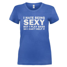 Load image into Gallery viewer, I Hate Being Sexy But I Play Bass - T Shirt - I_HATE_BEING_SEXY_BUT_I_PLAY_BASS_-_Ladies_-_Royalblue
