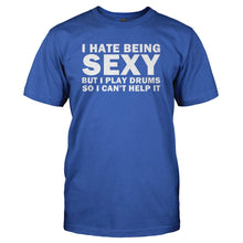 Load image into Gallery viewer, I Hate Being Sexy But I Play Drums - T Shirt - I_HATE_BEING_SEXY_BUT_I_PLAY_DRUMS_-_Men_-_royalblue