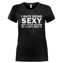 Load image into Gallery viewer, I Hate Being Sexy But I Play Guitar - T Shirt - I_HATE_BEING_SEXY_BUT_I_PLAY_GUITAR-_Ladies_-_Black